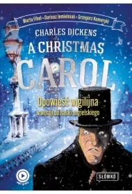 A Christmas Carol. Opowieść Wigilijna w wersji do nauki angielskiego