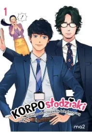 Korposłodziaki, czyli jak ześwirowałam na punkcie kolegów z pracy. Tom 1