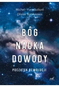 Bóg, nauka, dowody. Początek rewolucji.