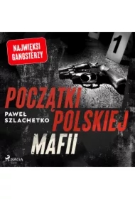 Początki polskiej mafii