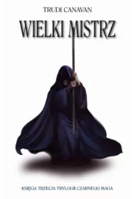 Wielki Mistrz. Księga III Trylogii Czarnego Maga