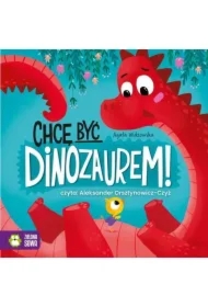 Chcę być dinozaurem!