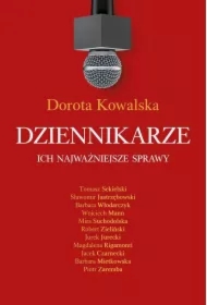 Dziennikarze. Ich najważniejsze sprawy