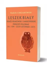 Leszek Biały książę krakowski i sandomierski