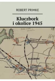 Kluczbork i okolice 1945