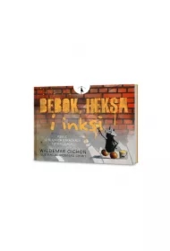 Bebok, heksa i inksi. Rzecz o śląskich strachach..