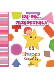 Idę do przedszkola. Kształty