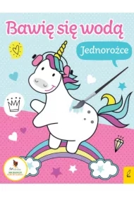 Bawię się wodą. Jednorożce