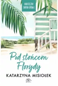 Pod słońcem Florydy. Miasteczko Tarpon Springs. Tom 1