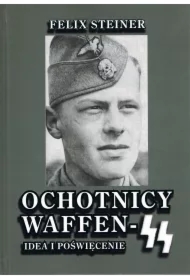 Ochotnicy Waffen-SS Idea i poświęcenie