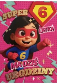 Karnet Urodziny 6 dziewczynka - Superbohaterka