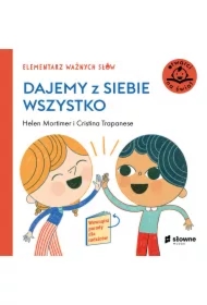 Dajemy z siebie wszystko. Elementarz Ważnych Słów
