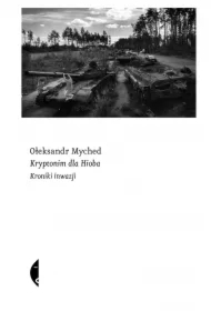 Kryptonim dla Hioba. Kroniki inwazji