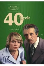 40-latek. Kulisy kultowego serialu