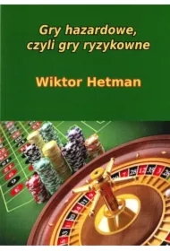 Gry hazardowe, czyli gry ryzykowne