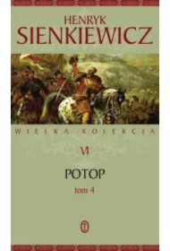Potop. Część 4. Wielka kolekcja dzieł Henryka Sienkiewicza. Tom 6