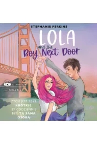 Lola and the Boy Next Door. Anna i pocałunek w Paryżu. Tom 2