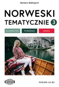 Norweski tematycznie 3. Słownictwo, wyrażenia, zdania