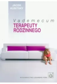 Vademecum terapeuty rodzinnego PZWL