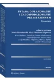 Ustawa o planowaniu i zagospodarowaniu przestrzennym. Komentarz