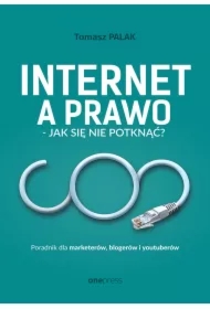 Internet a prawo - jak się nie potknąć? Poradnik dla twórców