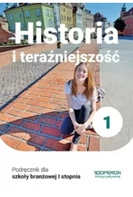 Historia i teraźniejszość 1. Podręcznik dla szkoły branżowej I stopnia