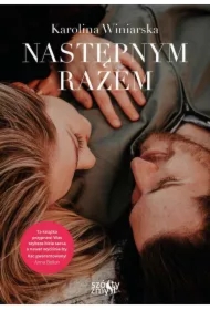 Następnym razem. Po drugiej stronie życia. Tom 1