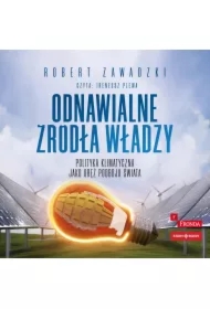 Odnawialne źródła władzy. Polityka klimatyczna jako oręż podboju świata