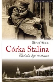 Córka Stalina. Chciała być kochaną