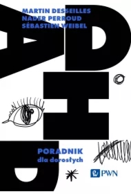 ADHD. Poradnik dla dorosłych