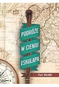 Podróże w cieniu Eskulapa