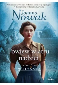 Powiew wiatru nadziei. Podróż wołyńska tom 5
