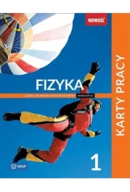 Fizyka 1. Karty pracy. Liceum i technikum. Zakres podstawowy