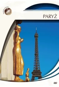 Podróże Marzeń. Paryż