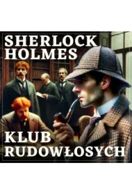Sherlock Holmes. Klub rudowłosych