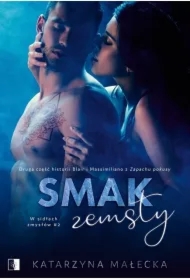 Smak zemsty. W sidłach zmysłów. Tom 2