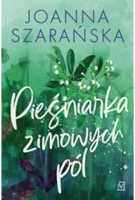 Pieśniarka zimowych pól. Leśne pejzaże. Tom 4