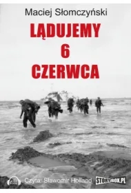 Lądujemy 6 czerwca