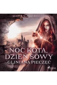Noc kota, dzień sowy: Gliniana Pieczęć