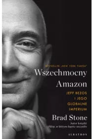 Wszechobecny Amazon. Jeff Bezos i jego globalne imperium
