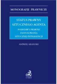 Status prawny sztucznego agenta. Podstawy prawne zastosowania sztucznej inteligencji