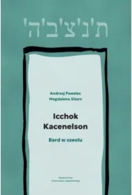 Icchok Kacenelson. Bard w szeolu