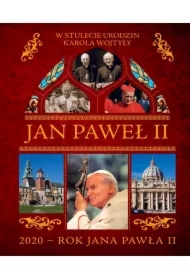 Jan Paweł II. W stulecie urodzin Karola Wojtyły