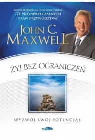 Żyj bez ograniczeń. Wyzwól swój potencjał
