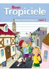 Nowi Tropiciele. Karty ćwiczeń. Klasa 1. Część 5. Edukacja Wczesnoszkolna
