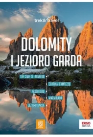 Dolomity i Jezioro Garda. trek&travel. Wydanie 1