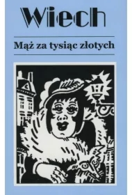 Mąż za tysiąc złotych. Opowiadania powojenne. Tom 3