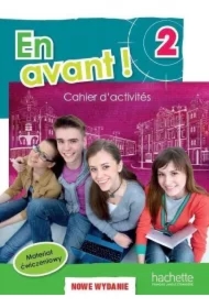 En Avant! 2. Zeszyt ćwiczeń. Wersja rozszerzona. Język francuski