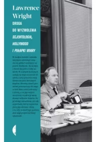 Droga do wyzwolenia. Scjentologia, Hollywood i pułapki wiary