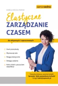 Elastyczne zarządzanie czasem dla aktywnych i zapracowanych